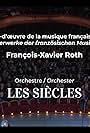 Chefs-d'oeuvre de musique française par François-Xavier Roth - 'Les Siècles' fête ses 20 ans (2023)