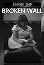 There the Broken Wall (2009)