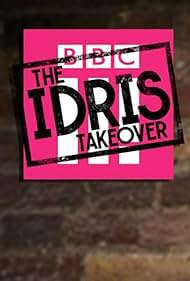 The Idris Takeover (2017)