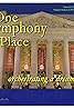 One Symphony Place: A Dream Fulfilled (TV Movie 2007) Poster