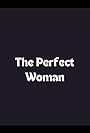 The Perfect Woman (1993)