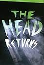 The Head Returns