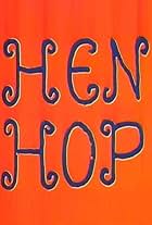 Hen Hop