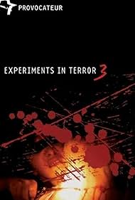 Experiments in Terror 3 (2009)