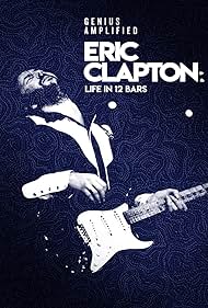 Eric Clapton in Eric Clapton: Life in 12 Bars (2017)