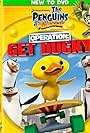 The Penguins of Madagascar - Operation: Get Ducky (2010)