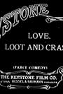 Love, Loot and Crash (1915)