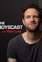 Ryan Long in The Boyscast with Ryan Long (2020)