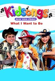 Kidsongs: What I Want to Be (1987)