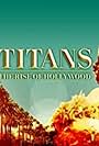 Titans: The Rise of Hollywood (2022)