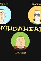 Chowdaheads (1999)