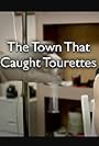The Town That Caught Tourette's (2012)