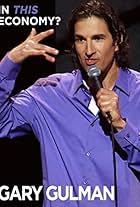 Gary Gulman: In This Economy?