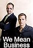 We Mean Business (TV Series 2008– ) Poster