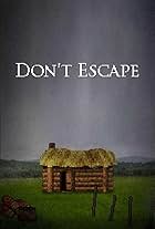 Don't Escape (2013)