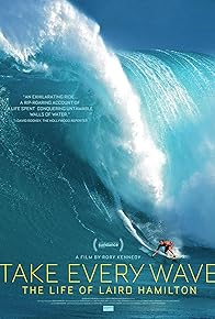 Primary photo for Take Every Wave: The Life of Laird Hamilton