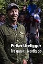 Petter uteligger: Fra gata til Nordkapp (2017)