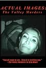 Blaze Lovejoy and Martinez in Actual Images: The Valley Murder Tapes (2008)