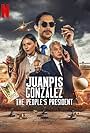 Juanpis González: The People's President (2024)