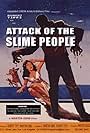 Attack of the Slime People (2008)