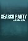 Search Party with Brandon Jordan (2023)