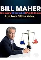 Bill Maher: CrazyStupidPolitics - Live from Silicon Valley