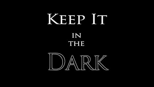 Keep It in the Dark (Official Trailer)