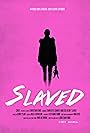 Slaved (2016)