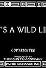 It's a Wild Life (1918)