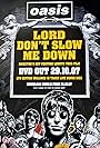 Lord Don't Slow Me Down (2007)