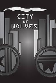 Primary photo for City of Wolves