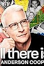 All There Is with Anderson Cooper (2022)