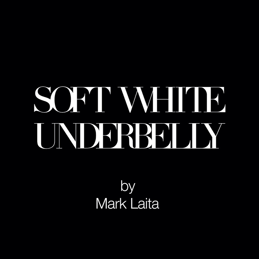 Soft White Underbelly (2016)