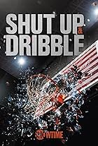 Shut Up and Dribble (2018)