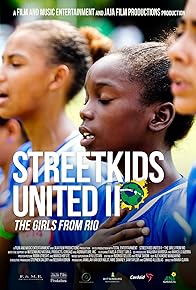 Primary photo for Streetkids United II: The Girls From Rio