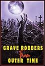 Grave Robbers from Outer Time (2022)