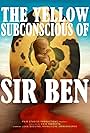 The Yellow Subconscious of Sir Ben (2023)