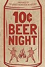 Ten Cent Beer Night