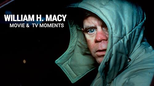 William H. Macy | Movie & TV Moments