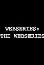 Webseries: The Webseries (2016)