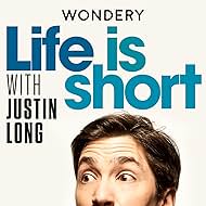 Life is Short with Justin Long (2019)