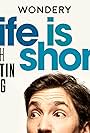 Life is Short with Justin Long (2019)