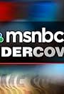 MSNBC Undercover (2007)