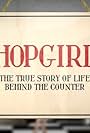 Shopgirls: The True Story of Life Behind the Counter (2014)