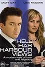 Hell Has Harbour Views (2005)