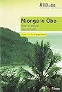 Mionga ki Ôbo: Mar e Selva (2005)