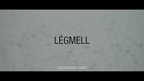 Watch Légmell (Collapsed Lung) - EXCERPT