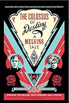 The Colossus of Destiny: A Melvins Tale