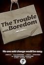 The Trouble with Boredom (2017)