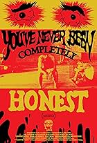 You've Never Been Completely Honest (2022)